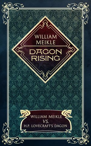Dagon vs. Dagon Rising by H.P. Lovecraft and William Meikle (Paperback: Includes Shipping)