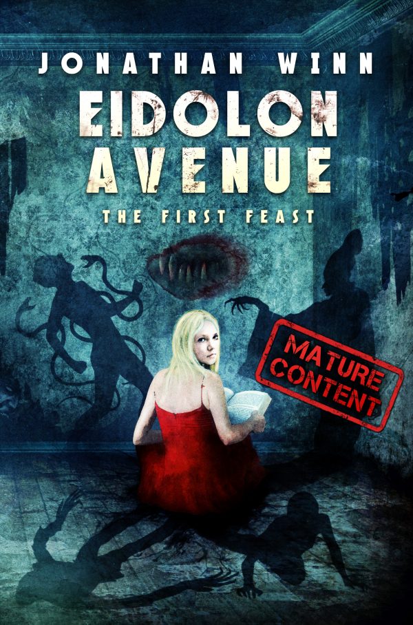 Eidolon Avenue: The First Feast by Jonathan Winn