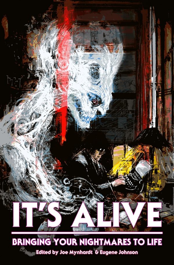 It's Alive: Bringing Your Nightmares to Life (Paperback: includes shipping)