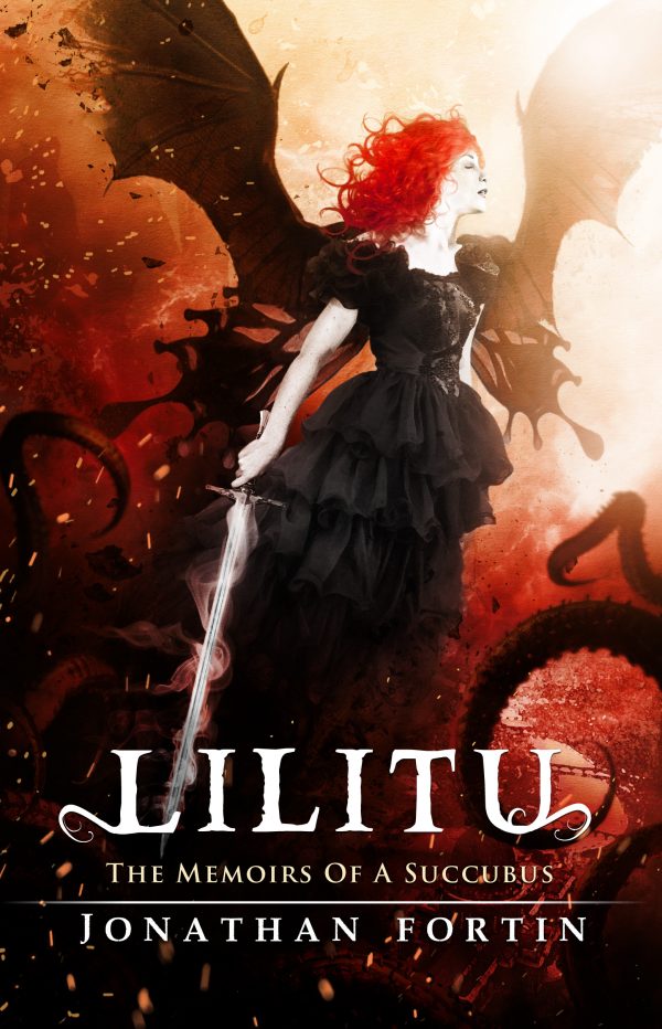 Lilitu: Memoirs of a Succubus by Jonathan Fortin (Paperback: includes shipping)