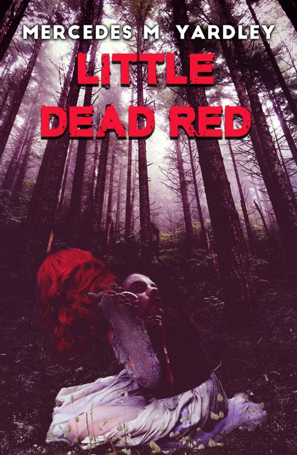Little Dead Red by Mercedes M. Yardley