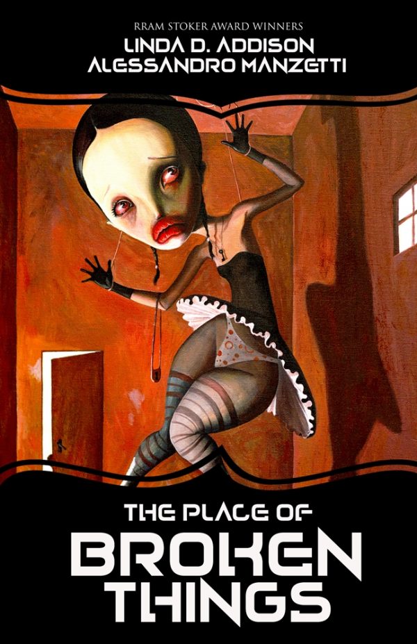 The Place of Broken Things by Linda D. Addison and Allesandro Manzetti (Paperback: includes shipping)