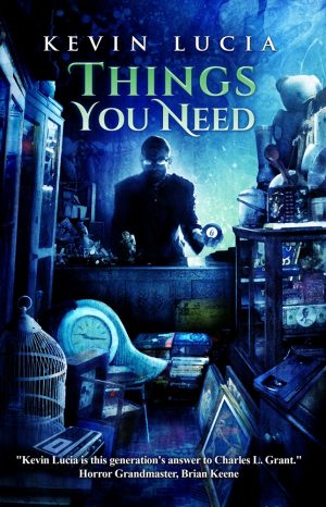 Things You Need by Kevin Lucia