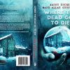 Where the Dead Go To Die by Mark Allan Gunnells and Aaron Dries (Paperback edition; price includes shipping) - Image 2