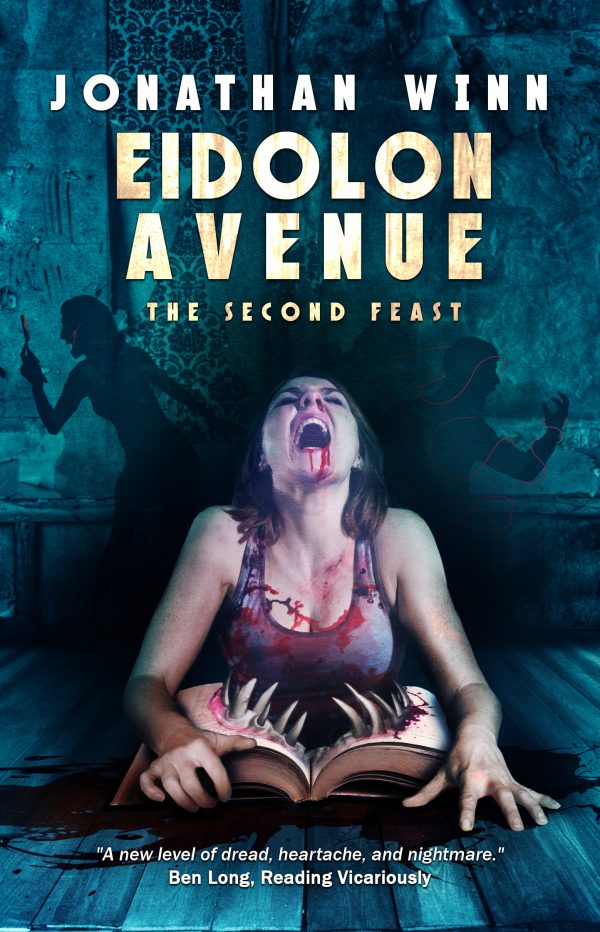Eidolon Avenue: The Second Feast by Jonathan Winn