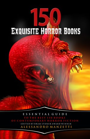 150 Exquisite Horror Books by Alessandro Manzetti