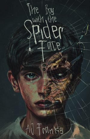 The Boy with the Spider Face by AJ Franks (Paperback: includes shipping)