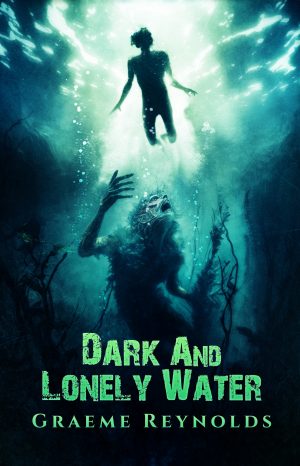 Dark and Lonely Water by Graeme Reynolds (Hardcover: includes shipping)