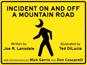 Incident on and off a Mountain Road by Joe R. Lansdale