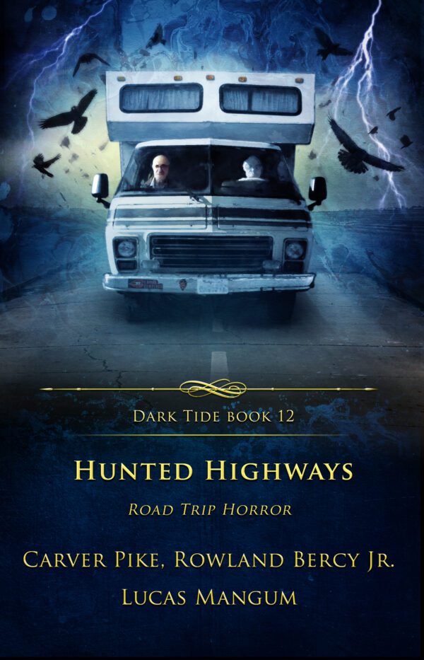 Hunted Highways (Dark Tide book 12)
