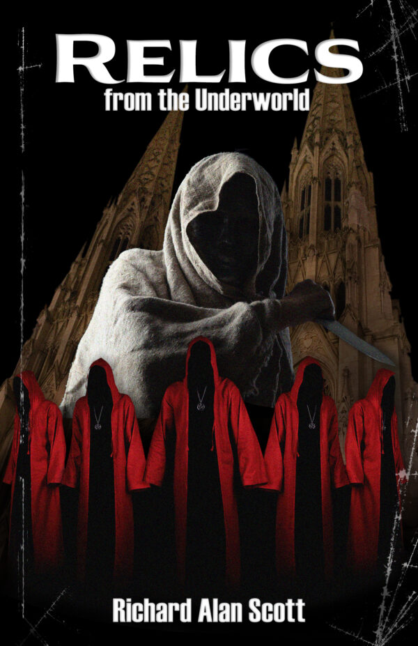 Relics from the Underworld by Richard Alan Scott