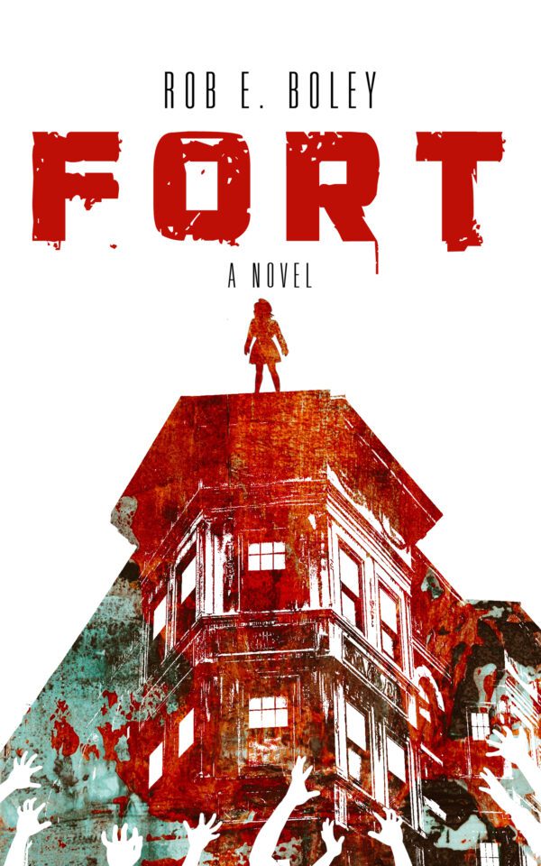 Fort by Rob E. Boley