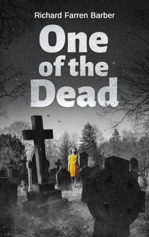 One of the Dead by Richard Farren Barber