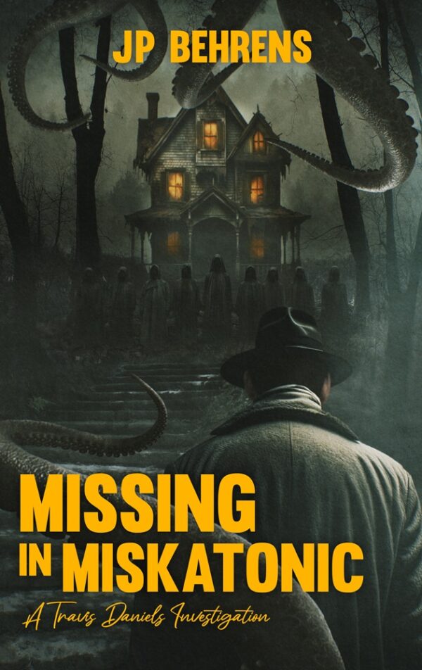 Missing in Miskatonic by JP Behrens