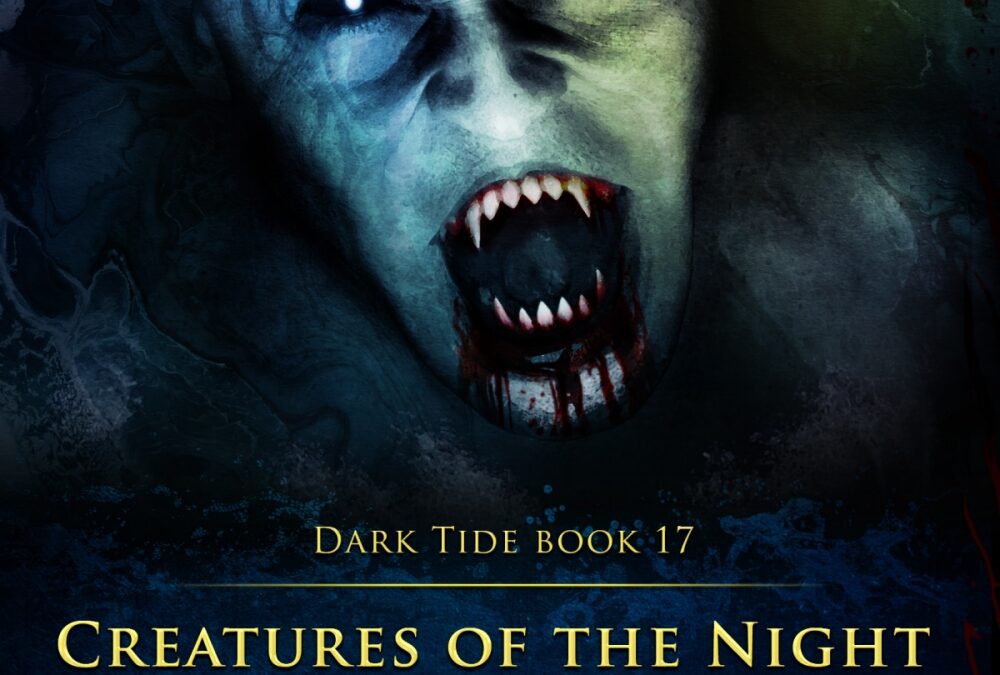 Cover reveal for Dark Tide 17: CREATURES OF THE NIGHT