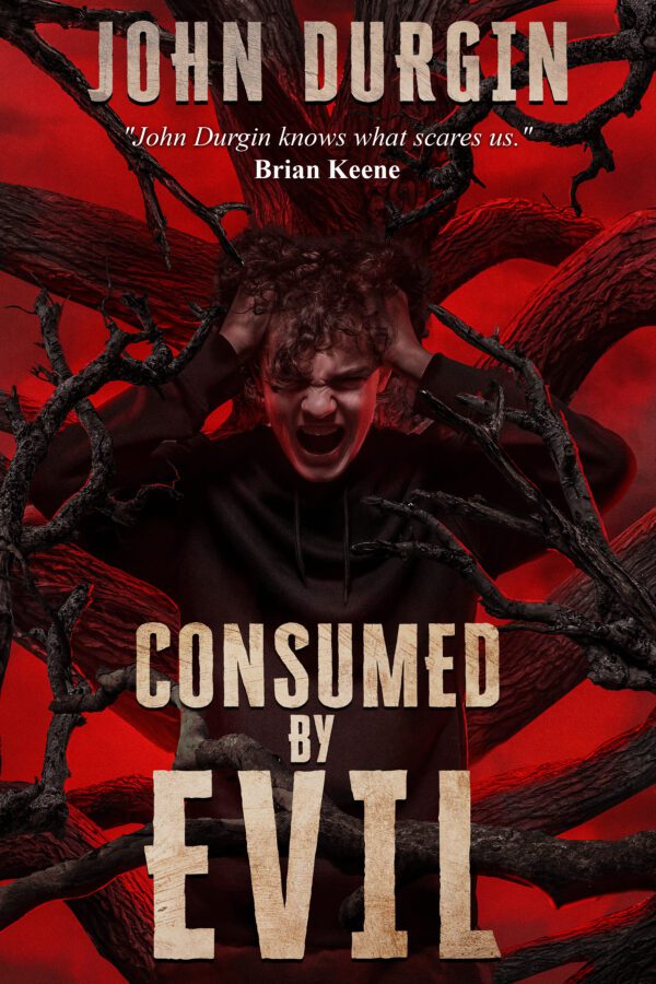 Consumed by Evil by John Durgin