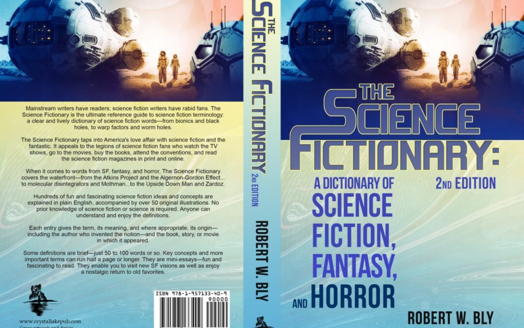 The Second Edition of Robert W. Bly’s The Science Fictionary is out now!