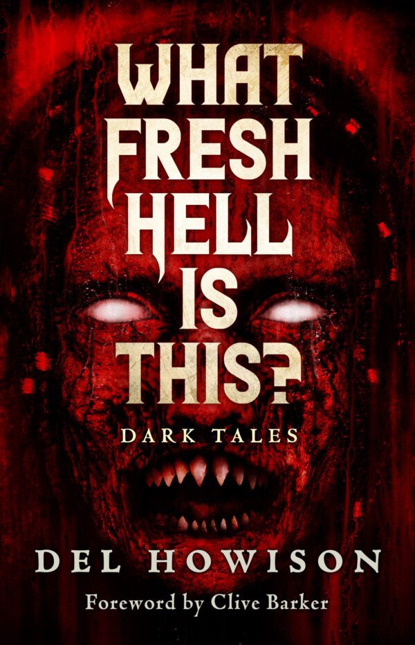 What Fresh Hell is This? by Del Howison