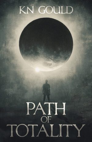 Path of Totality by KN Gould