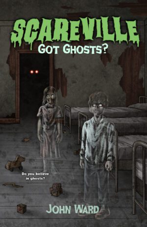 Scareville - Got Ghosts? by John Ward