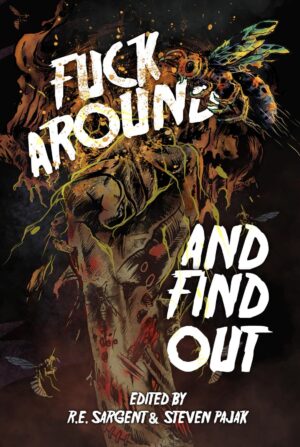 Fuck Around and Find Out (2 August, 2025)