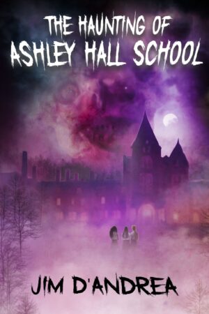 Cover for The Haunting of Ashley Hall School