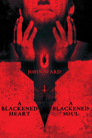 A Blackened Heart, A Blackened Soul by John Ward (16 January, 2026)