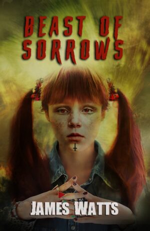 Beast of Sorrows by James Watts