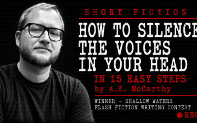 “How to Silence the Voices in Your Head in 15 Easy Steps” by A.K. McCarthy
