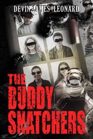 The Buddy Snatchers by Devin James Leonard