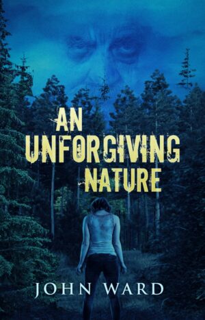 An Unforgiving Nature by John Ward (29 January, 2027)