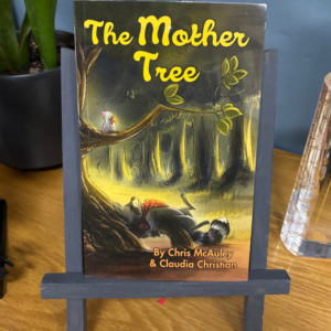 The Mother Tree by Claudia Christian and Chris McAuley