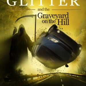 Chelsea Glitter and the Graveyard on the Hill by Werner Schmidt
